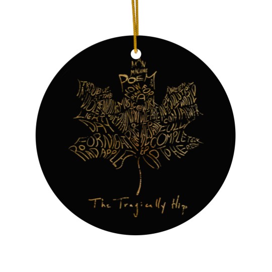 Discover The Tragically Hip 1 Ceramic Ornaments
