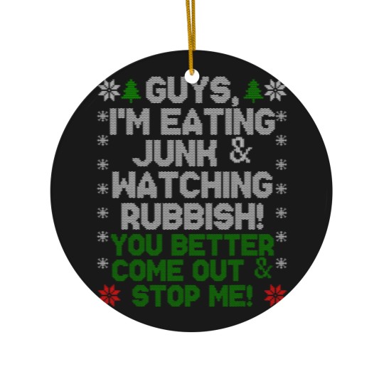 Discover Guys, I'm Eating Junk And Watching Rubbish! Ceramic Ornaments