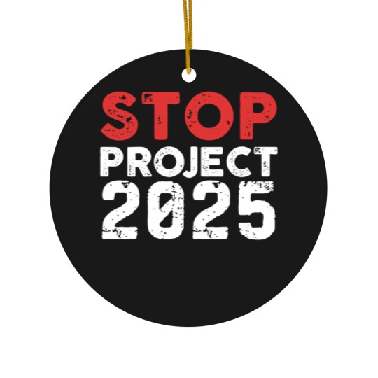 Discover Stop Project 2025 Ceramic Ornaments, Vote Ceramic Ornaments, Anti Trump Ceramic Ornaments, Liberal Ceramic Ornaments