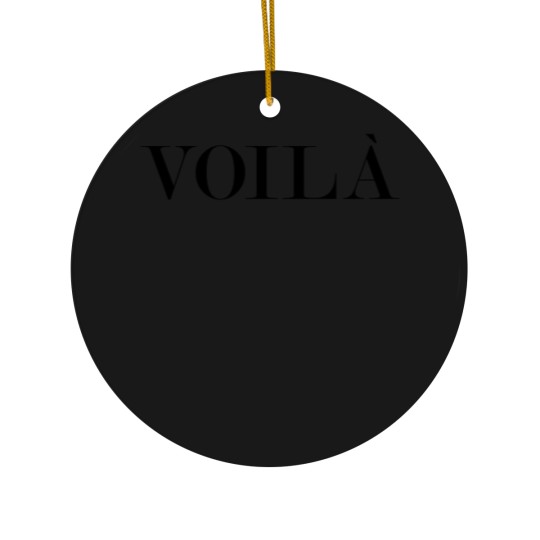 Discover Voila, Voila Ceramic Ornaments, French Ceramic Ornaments, Voila Women Ceramic Ornaments, Unisex Ceramic Ornaments