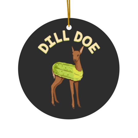Discover Dill Doe Ceramic Ornaments Animal Pun Pickle  Funny Deer Ceramic Ornaments