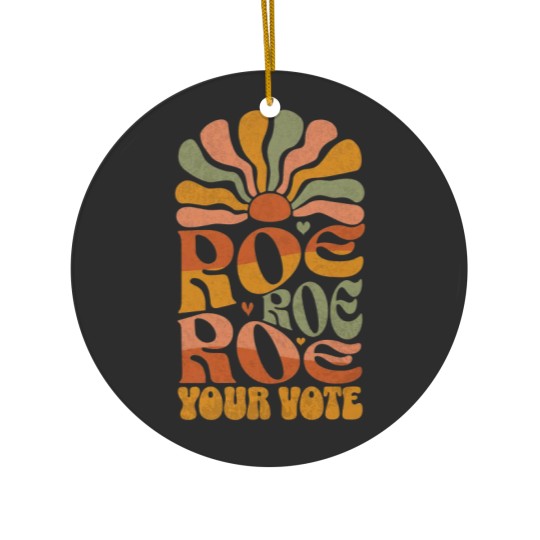 Discover Roe Your Vote Feminist Ceramic Ornaments - Kamala Harris Decorative Items