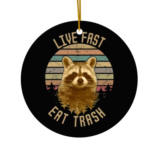 Discover Live Fast Eat Trash Ceramic Ornaments