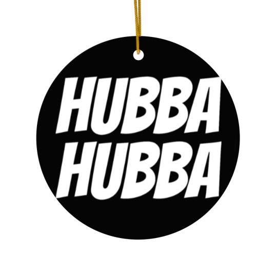 Discover Hubba Hubba Ceramic Ornament