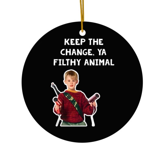 Discover Keep The Change, Ya Filthy Animal Home Alone Hair Dryer Quote Ceramic Ornaments