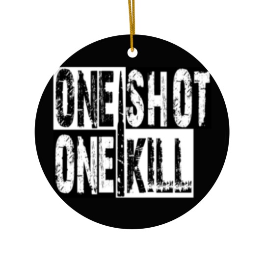 Discover ONE SHOT ONE KILL Ceramic Ornaments