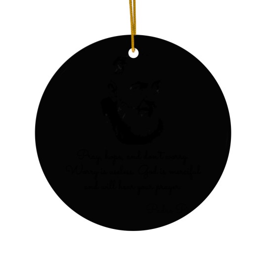Discover Padre Pio Quotes Ceramic Ornaments