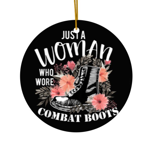 Discover Just A Woman Wore Combat Boots Veteran Ceramic Ornaments