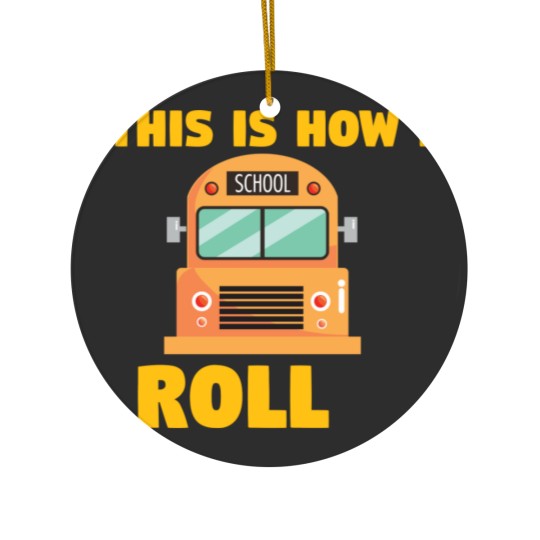 Discover Busfahrer Schulbus - How I roll Ceramic Ornaments