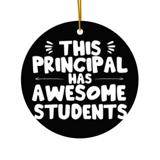 Discover This Principal Has Awesome Students School Ceramic Ornaments