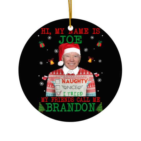 Discover Funny Hi My Name Is Joe My Friends Call Me Brandon Ceramic Ornaments