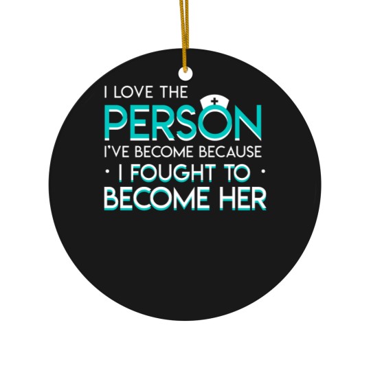 Discover Nurse Love Person Become Fought Become Ceramic Ornaments