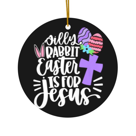 Discover Christians Cute Silly Rabbit Easter Is For Jesus Ceramic Ornaments