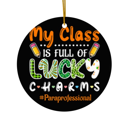 Discover Class Full Of Lucky Charms St Patricks Paraprofess Ceramic Ornaments