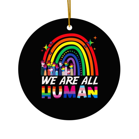 Discover We Are All Human Proud LGBT Rainbow Flag Inspirati Ceramic Ornaments