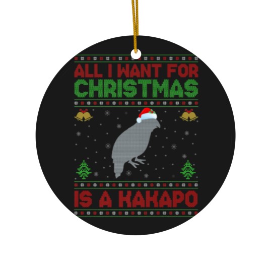 Discover Funny Ugly All I Want For Christmas Is A Kakapo Ceramic Ornaments