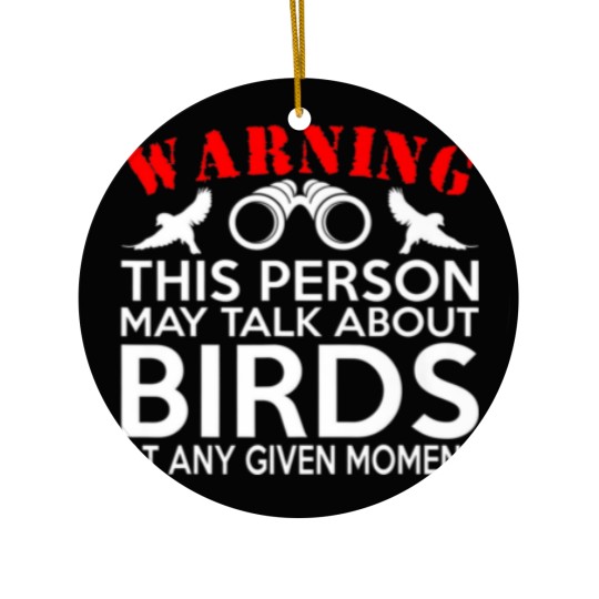 Discover May Talk About Birds Funny Birdwatching Ceramic Ornaments