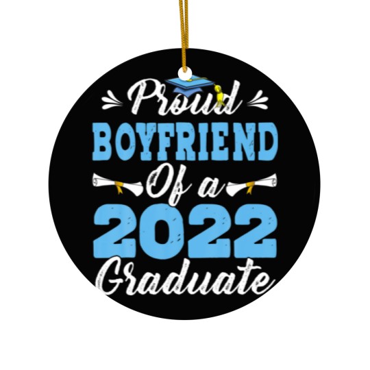 Discover Proud Boyfriend Of A Class Of 2022 Graduate Senior Ceramic Ornaments