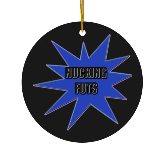 Discover Nucking Futs s and Gifts Ceramic Ornaments