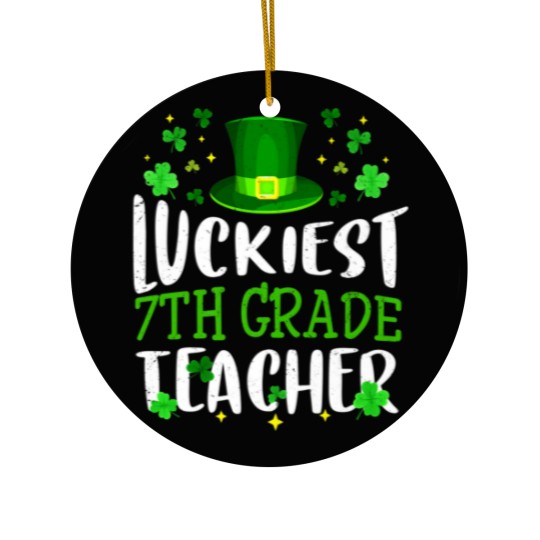 Discover Luckiest 7Th Grade Teacher St Patricks Day Leprech Ceramic Ornaments