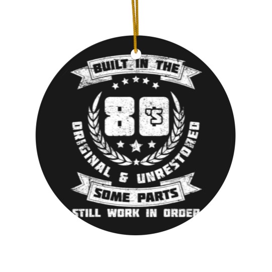 Discover 40Th Birthday Saying 40 Years Old Built In The 80S Ceramic Ornaments