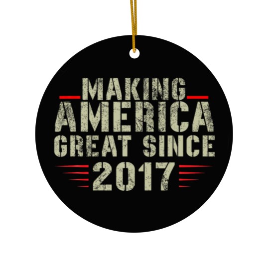 Discover Funny Making America Great Since 2017 Design, 5Th Ceramic Ornaments