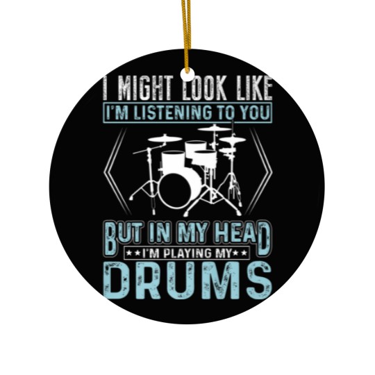 Discover In My Head I'm Playing My Drums Music Drummer Funn Ceramic Ornaments