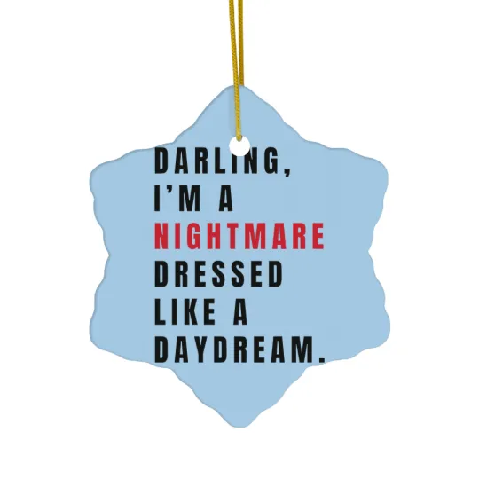 Discover Darling I'm a Nightmare Dressed Like a Daydream Ceramic Ornaments, Tour Merch Ceramic Ornaments