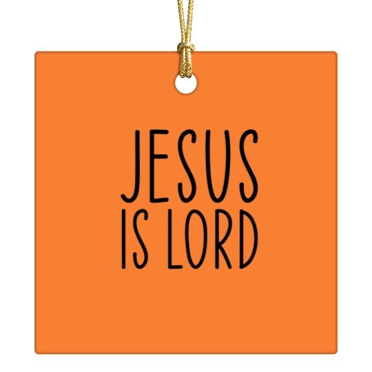 Discover Jesus Is Lord Christian Faith Trust In God Christ Ceramic Ornaments