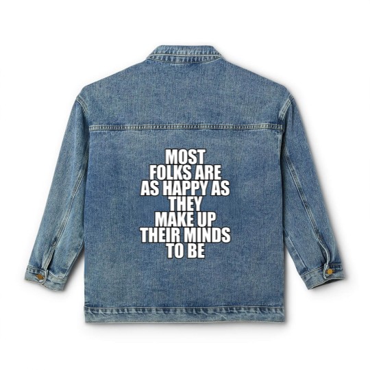 Discover Most folks are as happy... Classic Women's Denim Jackets