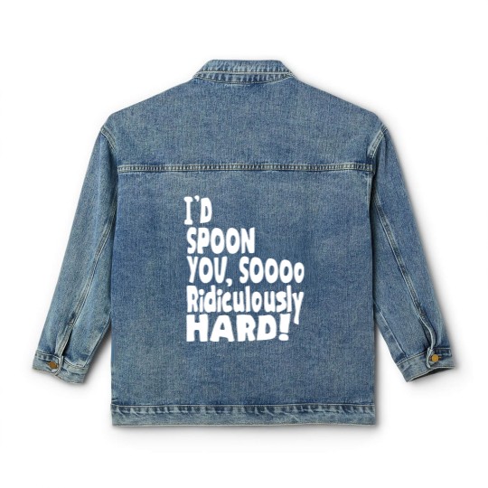 Discover Spoon You So Ridiculously Hard Classic Women's Denim Jackets