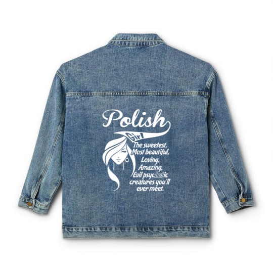 Discover Polish Girl The Sweetest,Most Beautiful,Loving,A Classic Women's Denim Jackets