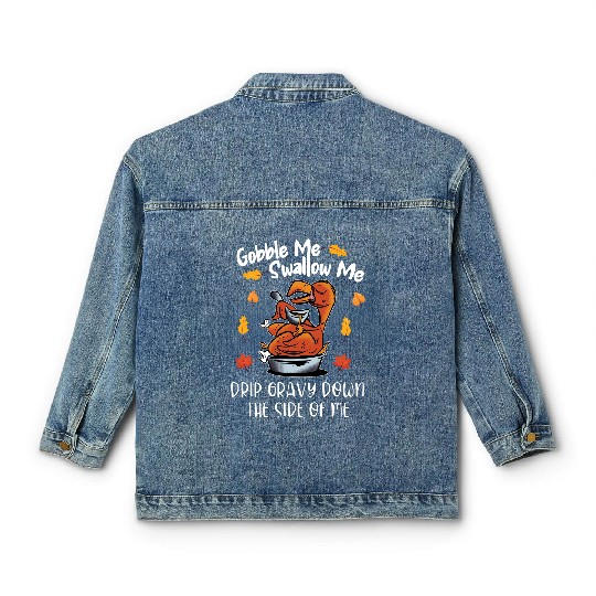 Discover Gobble Me Swallow Me Classic Women's Denim Jackets Funny Turkey Thanksgiving 2021 Classic Women's Denim Jackets