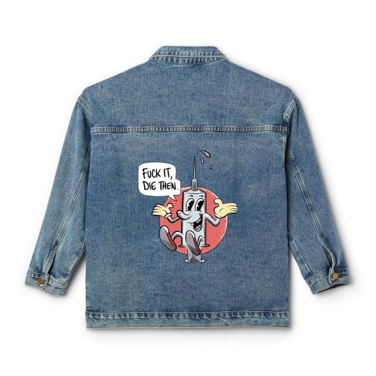 Discover Fuck It Die Then Classic Women's Denim Jackets