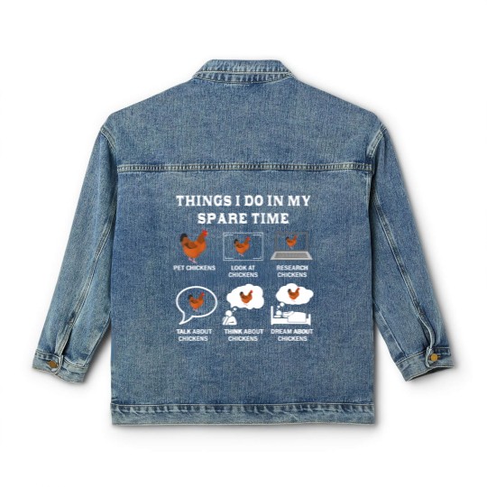 Discover Things I Do In My Spare Time Chicken Lover Farmer Chickens Classic Women's Denim Jackets