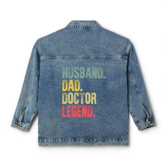 Discover Mens Funny Vintage Classic Women's Denim Jackets Husband Dad Doctor Legend Retro Classic Women's Denim Jackets