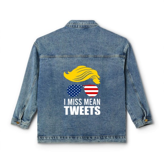 Discover Trump Father's Day Gas Prices I Miss Mean Tweets July 4th Classic Women's Denim Jackets