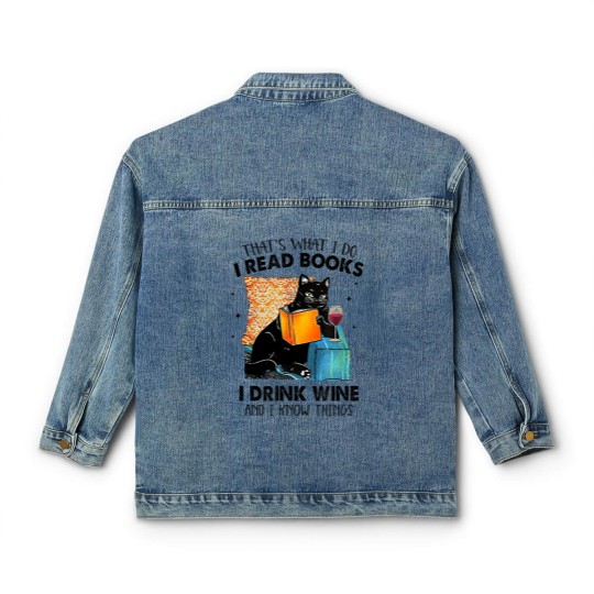 Discover I Read Books I Drink Wine & I Know Things Classic Women's Denim Jackets