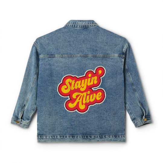 Discover Stayin'  Alive Classic Women's Denim Jackets