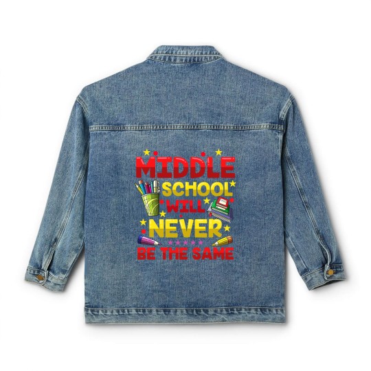 Discover Middle School Will Never Be The Same Classic Women's Denim Jackets