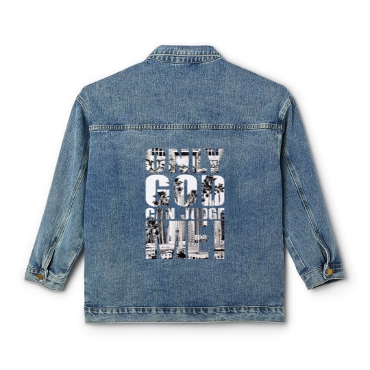 Discover Only God Can Judge Me Classic Women's Denim Jackets