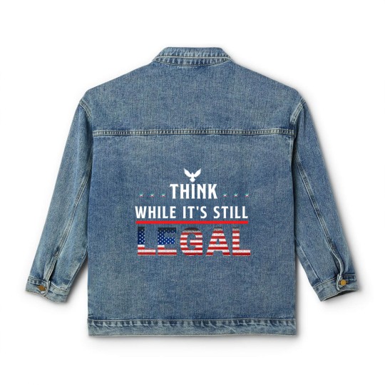 Discover Think While It's Still Legal Classic Women's Denim Jackets