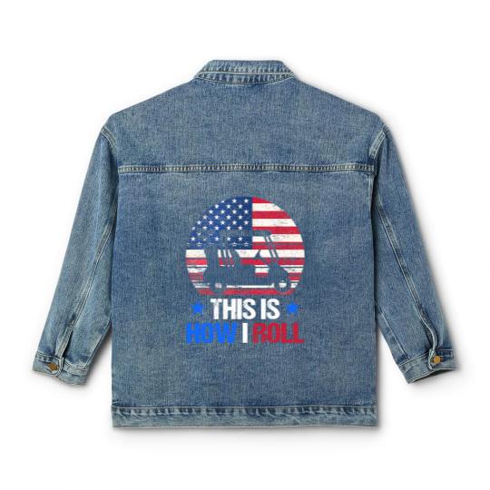 Discover Golf Cart This Is How I Roll USA Flag Golfer 4th Of July Classic Women's Denim Jackets