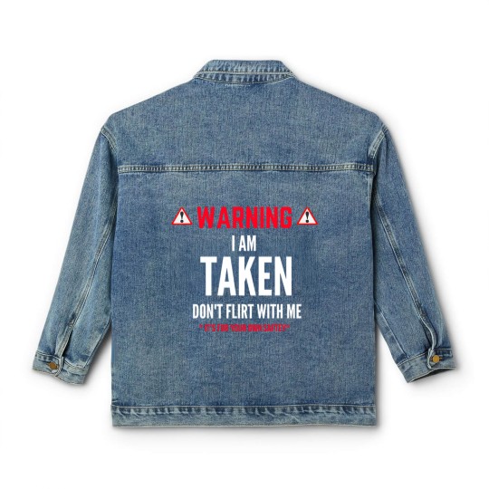 Discover I'm Taken Don't Flirt With Me Classic Women's Denim Jackets