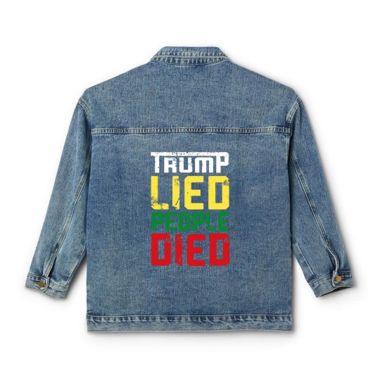 Discover Trump lied people died - Trump Lied People Died - Classic Women's Denim Jackets
