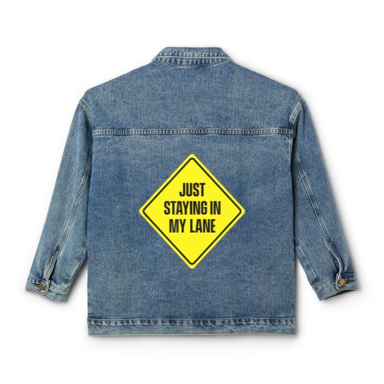 Discover Just Staying In My Lane Classic Women's Denim Jackets - Low Key Hustle