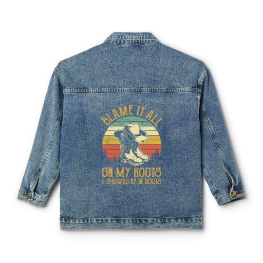 Discover Blame It All On My Roots Classic Women's Denim Jackets I Showed Up In Boots Classic Women's Denim Jackets