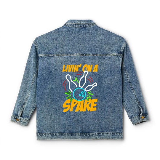 Discover Livin on a Spare Funny Bowling Bowler Classic Women's Denim Jackets