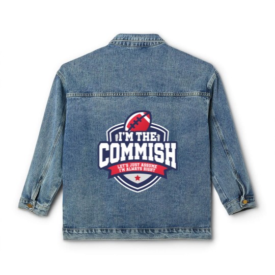 Discover 2020 Fantasy Football Commissioner Commish Always Right Classic Women's Denim Jackets