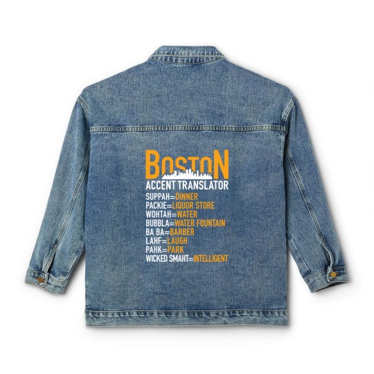 Discover Wicked Smaht Boston Accent Translator BostoniansT-Classic Women's Denim Jackets